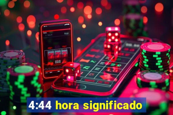 4:44 hora significado